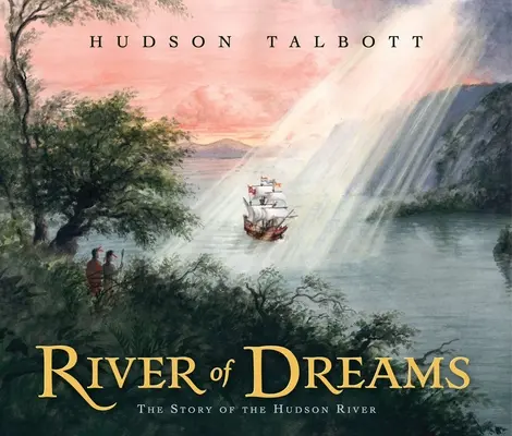 Fluss der Träume: Die Geschichte des Hudson River - River of Dreams: The Story of the Hudson River