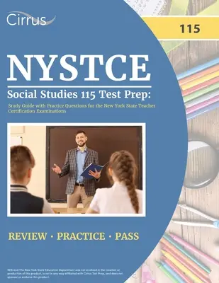 NYSTCE Social Studies 115 Test Prep: Studienführer mit Übungsfragen für die New York State Teacher Certification Examinations - NYSTCE Social Studies 115 Test Prep: Study Guide with Practice Questions for the New York State Teacher Certification Examinations