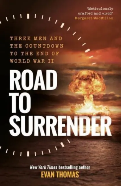 Road to Surrender - Drei Männer und der Countdown zum Ende des Zweiten Weltkriegs - Road to Surrender - Three Men and the Countdown to the End of World War II