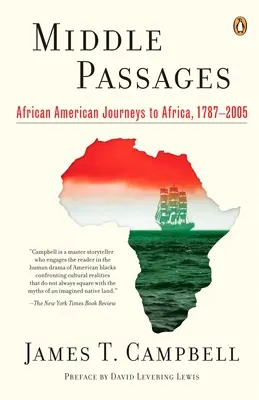 Middle Passages - Afroamerikanische Reisen nach Afrika, 1787-2005 - Middle Passages - African American Journeys to Africa, 1787-2005