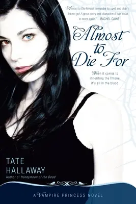 Fast zum Sterben schön: Ein Vampirprinzessinnen-Roman - Almost to Die for: A Vampire Princess Novel