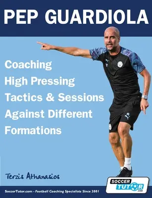 Pep Guardiola - Coaching von Taktiken und Übungen mit hohem Pressing gegen verschiedene Formationen - Pep Guardiola - Coaching High Pressing Tactics & Sessions Against Different Formations