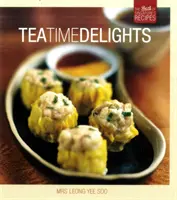 Tea Time Delights - Das Beste aus Singapur's Rezepten - Tea Time Delights - The Best of Singapore's Recipes