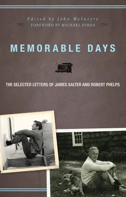 Unvergessliche Tage: Die ausgewählten Briefe von James Salter und Robert Phelps - Memorable Days: The Selected Letters of James Salter and Robert Phelps