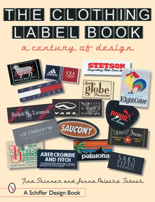 Das Buch der Kleidungsetiketten: Ein Jahrhundert des Designs - The Clothing Label Book: A Century of Design