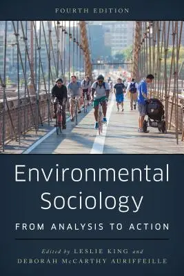 Umweltsoziologie: Von der Analyse zum Handeln - Environmental Sociology: From Analysis to Action