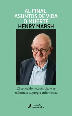 Y Al Final, Asuntos de Vida O Muerte / Und zum Schluss: Fragen des Lebens und des Todes - Y Al Final, Asuntos de Vida O Muerte / And Finally: Matters of Life and Death