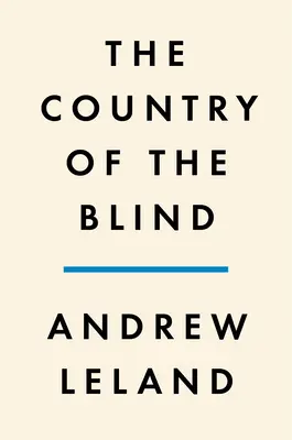 Das Land der Blinden: Ein Memoir am Ende des Sehens - The Country of the Blind: A Memoir at the End of Sight