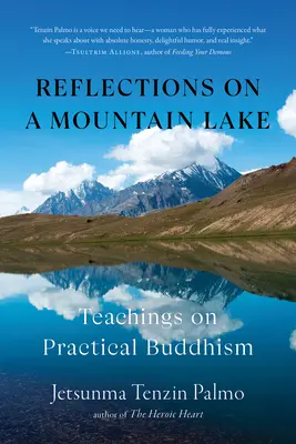 Betrachtungen über einen Bergsee: Belehrungen zum praktischen Buddhismus - Reflections on a Mountain Lake: Teachings on Practical Buddhism