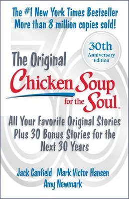 Hühnersuppe für die Seele: 30. Jubiläumsausgabe: Plus 30 Bonusgeschichten - Chicken Soup for the Soul 30th Anniversary Edition: Plus 30 Bonus Stories