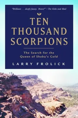 Zehntausend Skorpione: Die Suche nach dem Gold der Königin von Saba - Ten Thousand Scorpions: The Search for the Queen of Sheba's Gold