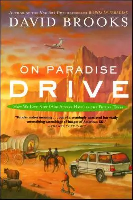 Auf dem Paradise Drive: Wie wir jetzt (und schon immer) in der Zukunftsform leben - On Paradise Drive: How We Live Now (and Always Have) in the Future Tense