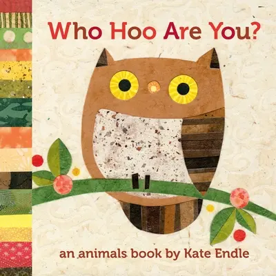 Wer bist du? Ein Tierbuch von Kate Endle - Who Hoo Are You?: An Animals Book by Kate Endle