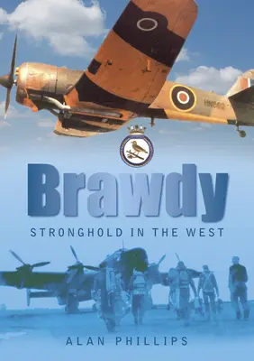 Brawdy: Festung im Westen - Brawdy: Stronghold in the West