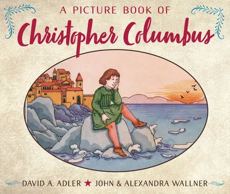 Ein Bilderbuch über Christoph Kolumbus - A Picture Book of Christopher Columbus