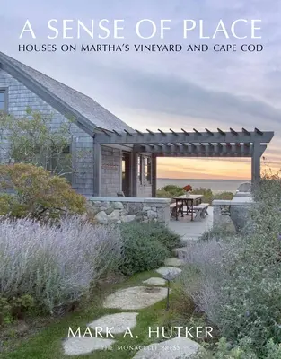 Ein Gespür für den Ort: Häuser auf Martha's Vineyard und Cape Cod - A Sense of Place: Houses on Martha's Vineyard and Cape Cod