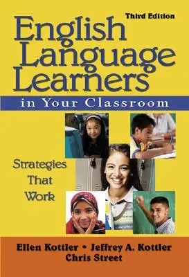 Englischsprachige Schüler in Ihrem Klassenzimmer: Strategien, die funktionieren - English Language Learners in Your Classroom: Strategies That Work