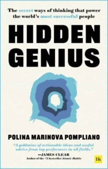 Hidden Genius - Die geheimen Denkweisen, die die erfolgreichsten Menschen der Welt antreiben - Hidden Genius - The secret ways of thinking that power the world's most successful people