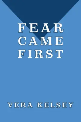 Die Angst war zuerst da - Fear Came First