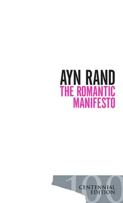 Das Romantische Manifest: Eine Philosophie der Literatur; überarbeitete Ausgabe - The Romantic Manifesto: A Philosophy of Literature; Revised Edition