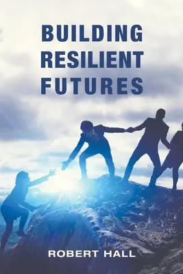 Resiliente Zukunft aufbauen - Building Resilient Futures