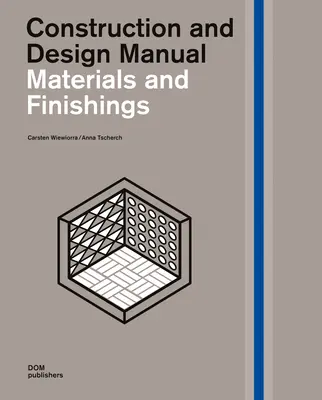 Materialien und Ausstattungen: Handbuch für Konstruktion und Design - Materials and Finishings: Construction and Design Manual