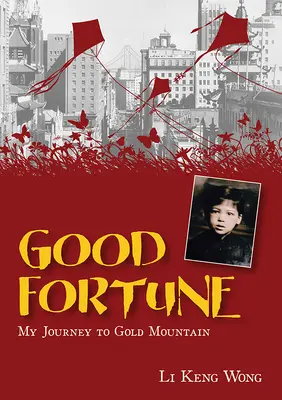 Glücklich sein: Meine Reise zum Goldberg - Good Fortune: My Journey to Gold Mountain