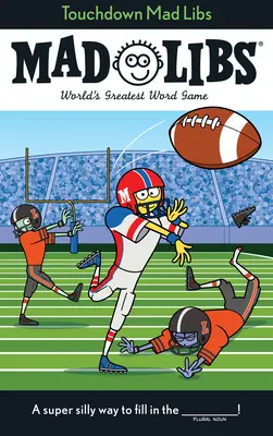 Touchdown Mad Libs: World's Greatest Word Game (Das größte Wortspiel der Welt) - Touchdown Mad Libs: World's Greatest Word Game