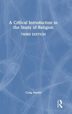 Eine kritische Einführung in das Studium der Religion - A Critical Introduction to the Study of Religion