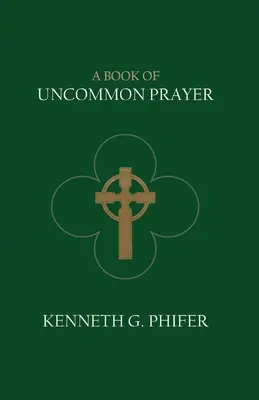 Ein Buch des ungewöhnlichen Gebets - A Book of Uncommon Prayer