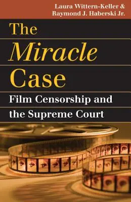 Der Fall „Miracle“: Filmzensur und der Oberste Gerichtshof - The Miracle Case: Film Censorship and the Supreme Court