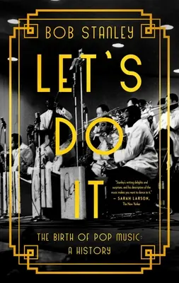 Let's Do It: Die Geburt der Popmusik: Eine Geschichte - Let's Do It: The Birth of Pop Music: A History