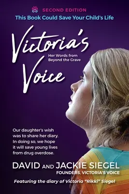 Victorias Stimme: Der Wunsch unserer Tochter war es, ihr Tagebuch zu veröffentlichen. Wir hoffen, dass wir damit junge Menschen vor einer Überdosis Drogen bewahren können. - Victoria's Voice: Our daughter's wish was to share her diary. In doing so, we hope it will save young lives from drug overdose.