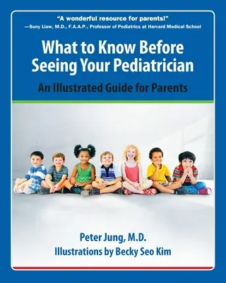 Was Sie wissen sollten, bevor Sie Ihren Kinderarzt aufsuchen: Ein illustrierter Leitfaden für Eltern - What to Know Before Seeing Your Pediatrician: An Illustrated Guide for Parents