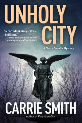 Unheilige Stadt - Ein Claire Codella-Krimi - Unholy City - A Claire Codella Mystery