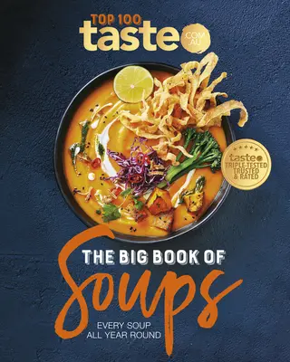 Das große Buch der Suppen: Jede Suppe das ganze Jahr über - The Big Book of Soups: Every Soup All Year Round