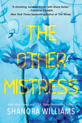 Die andere Geliebte: Ein fesselnder Psychothriller mit einer schockierenden Wendung - The Other Mistress: A Riveting Psychological Thriller with a Shocking Twist