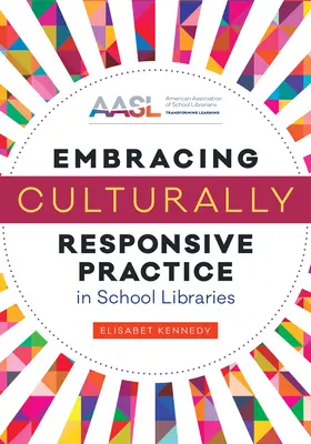 Kulturell angepasste Praxis in Schulbibliotheken - Embracing Culturally Responsive Practice in School Libraries