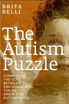 Das Autismus-Puzzle: Zusammenhänge zwischen Umweltgiften und steigenden Autismusraten - The Autism Puzzle: Connecting the Dots Between Environmental Toxins and Rising Autism Rates