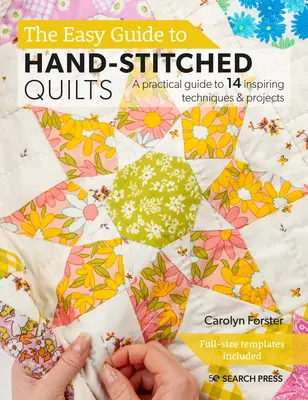 Handgenähte Quilts: Wählen Sie aus 27 Blockdesigns und stellen Sie Ihre eigenen, einzigartigen Quilts zusammen - Hand-Stitched Quilts: Choose from 27 Block Designs and Hand-Piece Your Own Unique Quilts