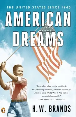 Amerikanische Träume: Die Vereinigten Staaten seit 1945 - American Dreams: The United States Since 1945