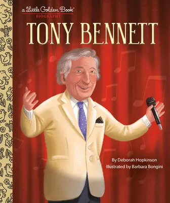 Tony Bennett: Eine Biographie im kleinen goldenen Buch - Tony Bennett: A Little Golden Book Biography