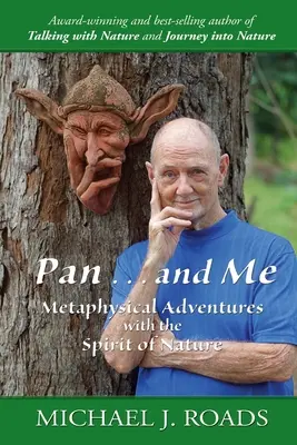 Pan ... und ich: Metaphysische Abenteuer mit dem Geist der Natur - Pan ... and Me: Metaphysical Adventures with the Spirit of Nature