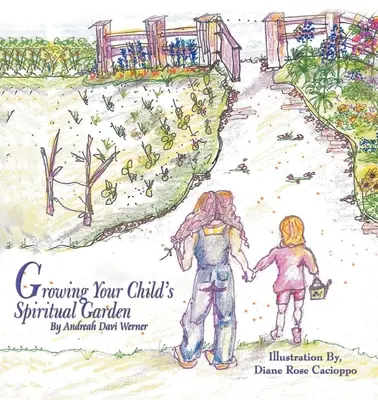 Wachsender geistlicher Garten für Ihr Kind - Growing Your Child's Spiritual Garden