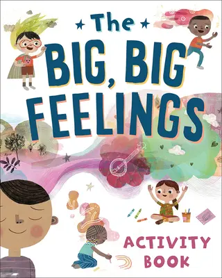 Das große, große Gefühls-Aktivitätsbuch - The Big, Big Feelings Activity Book