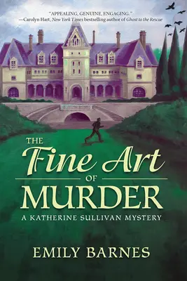 Die hohe Kunst des Mordes - Ein Katherine Sullivan-Krimi - Fine Art Of Murder - A Katherine Sullivan Mystery