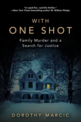 Mit einem Schuss - Familienmord und die Suche nach Gerechtigkeit - With One Shot - Family Murder and a Search for Justice