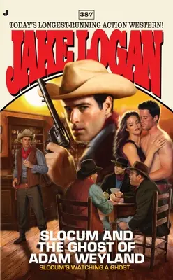 Slocum #387: Slocum und der Geist von Adam Weyland - Slocum #387: Slocum and the Ghost of Adam Weyland