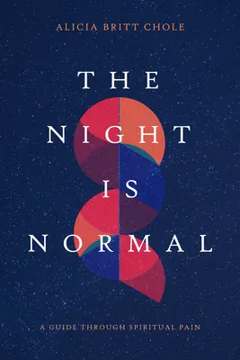 Die Nacht ist normal: Ein Wegweiser durch spirituellen Schmerz - The Night Is Normal: A Guide Through Spiritual Pain