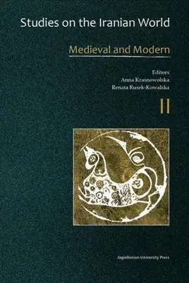 Studien über die iranische Welt: Mittelalter und Moderne - Studies on the Iranian World: Medieval and Modern